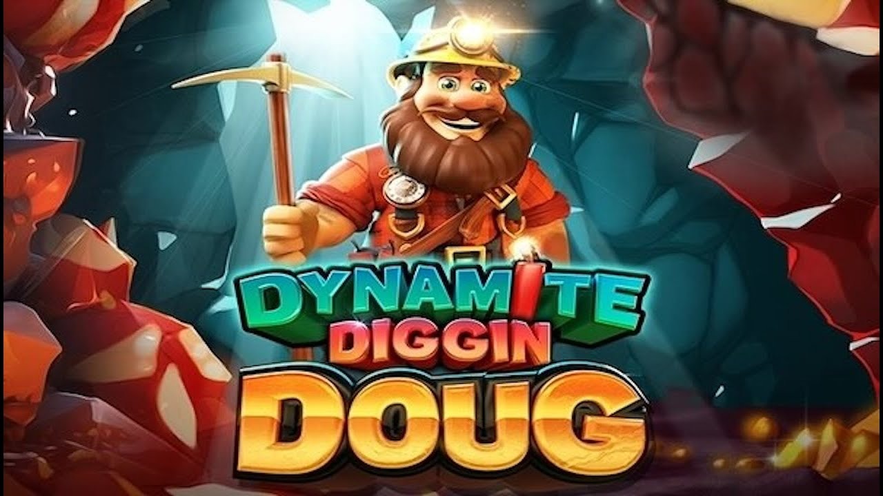 Dynamite Diggin Doug