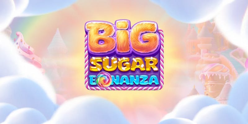 Big Sugar Bonanza